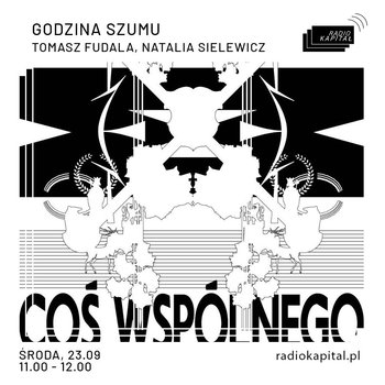 #18 Tomasz Fudala, Natalia Sielewicz - Godzina Szumu - podcast - Plinta Karolina