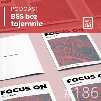 #186 Focus on Wrocław 2020 - BSS bez tajemnic - podcast - Doktór Wiktor