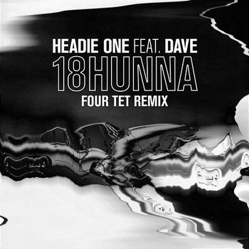 18HUNNA - Headie One feat. Dave