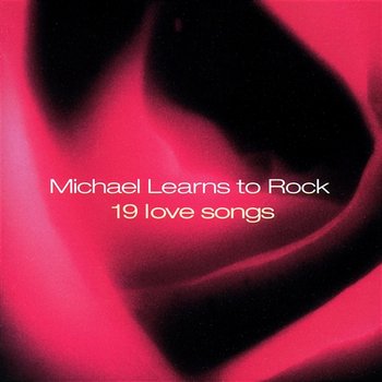 19 Love Songs - Michael Learns To Rock