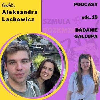 #19 Test Gallupa (CliftonStrengths Assessment) - podcast - Marcinkowska Agnieszka