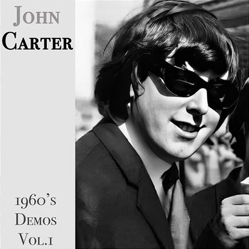1960's Demos: Vol. 1 - John Carter