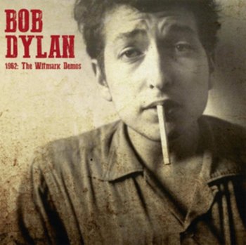 1962: The Witmark Demos - Dylan Bob