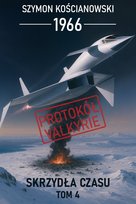 1966 Protokół Valkyrie. Skrzydła czasu. Tom 4