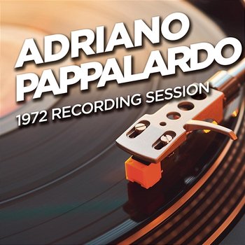 1972 Recording Session - Adriano Pappalardo