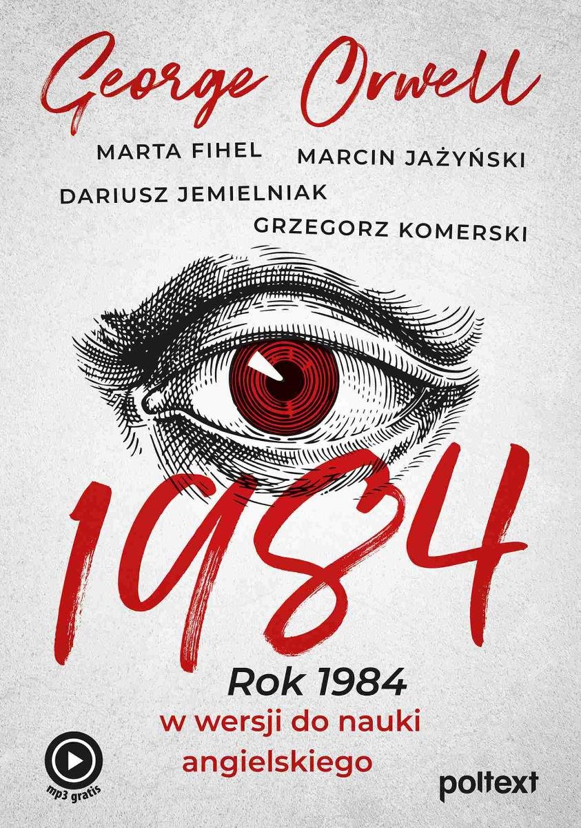 Rok 1984 Streszczenie Szczegółowe Ostatni Dzwonek 1984. Rok 1984 w wersji do nauki angielskiego - Komerski Grzegorz