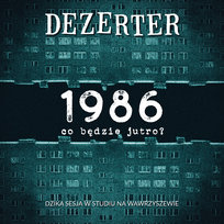 1986 Co będzie jutro? Dezerter