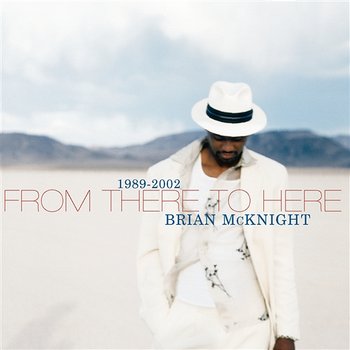 1989-2002 From There To Here - Brian McKnight