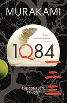 1Q84: Books 1 and 2 and 3 Murakami Haruki