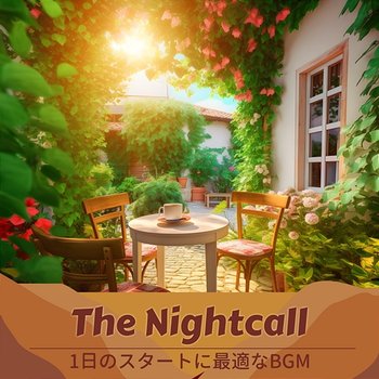 1日のスタートに最適なbgm - The Nightcall