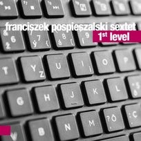 1st level Franciszek Pospieszalski Sextet