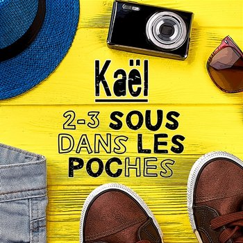 2-3 sous dans les poches - Kaël