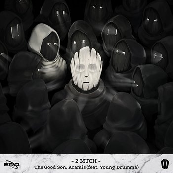 2 MUCH - The Good Son & Aramis feat. Young Drumma