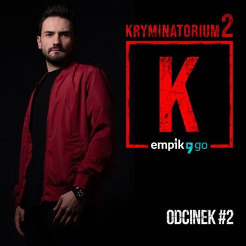 #2 Pomocny sąsiad - Kryminatorium Empik Go 2 - podcast - Myszka Marcin