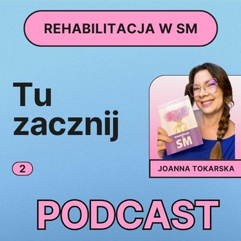 #2 Wstep - Fizjopozytywnie o zdrowiu - podcast - Tokarska Joanna