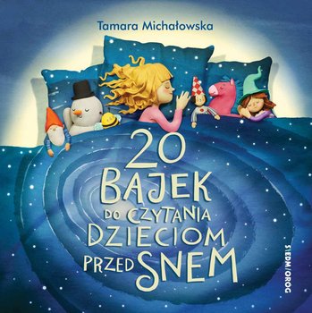 20 bajek do czytania dzieciom przed snem - Michałowska Tamara