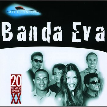 20 Grandes Sucessos De Banda Eva - Banda Eva