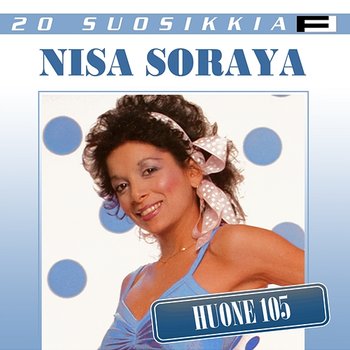 20 Suosikkia / Huone 105 - Nisa Soraya