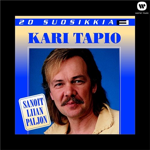 20 Suosikkia / Sanoit liian paljon - Kari Tapio | Muzyka, mp3 Sklep  