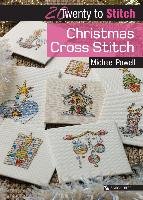 20 to Stitch: Christmas Cross Stitch Powell Michael