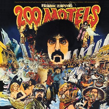 200 Motels - 50th Anniversary - Frank Zappa, The Mothers