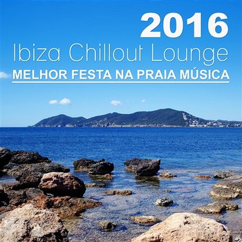 2016 Ibiza Chillout Lounge: Melhor Festa na Praia Música, Cafe Verão del Mar Sessão - Dj Trance Vibes