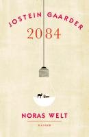 2084 - Noras Welt Gaarder Jostein