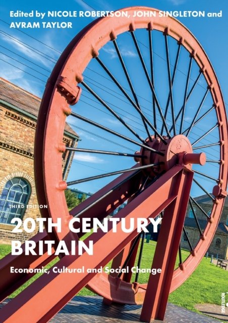20th Century Britain Economic Cultural And Social Change Taylor 20th Century Britain Economic Cultural And Social Change Taylor