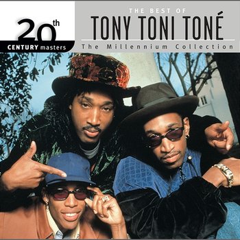 20th Century Masters: The Millennium Collection: Best Of Tony! Toni! Tone! - Tony! Toni! Toné!