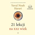 21 lekcji na XXI wiek - Harari Yuval Noah