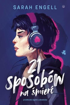 21 sposobów na śmierć - Sarah Engell