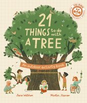 21 Things to Do With a Tree Wilsher Jane