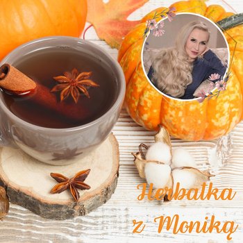 #230 Live | Herbatka z Moniką nr 51 | Pogadanki, Komentarze, Aktualności - Monika Cichocka Wysoka Świadomość - podcast - Cichocka Monika
