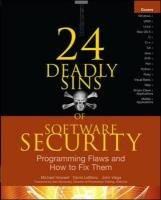 24 Deadly Sins of Software Security - Howard Michael, Leblanc David, Viega John