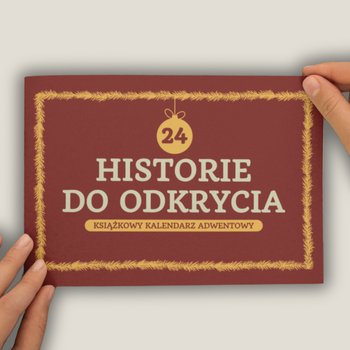 24 historie do odkrycia. Książkowy Kalendarz Adwentowy - Tymoteusz Werra
