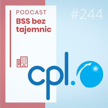 #244 Ciekawe firmy - CPL- BSS bez tajemnic - podcast - Doktór Wiktor