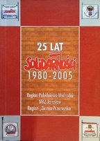 25 lat Solidarności 1980 – 2005 Prokop Krzysztof