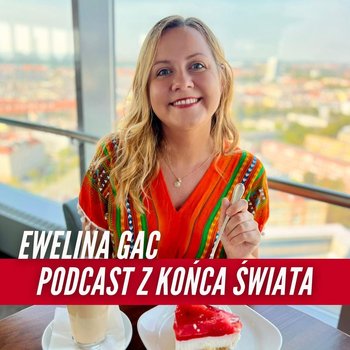 #25 Nowy Jork: tu żyła najbogatsza Polka. A jak żyją zwykli mieszkańcy? - Z końca świata - o podróżach inaczej - podcast - audiobook - Gac Ewelina
