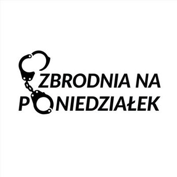 #25 Trzy zbrodnie, trzech braci - Zbrodnia na poniedziałek - podcast - Chmielarz Wojciech