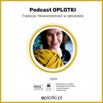 #28 Handmade - history and today - start of a new series of episodes - 2020 - Oplotki - biznes przy rękodziele - podcast - Gaczkowska Agnieszka