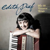 2CD Edith Piaf: Her 50 Greatest Songs Unknown, Edith Piaf