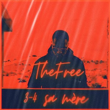 3-4 sa mère - The Free