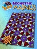 3-D Coloring Book - Geometric Madness - Alves John M.