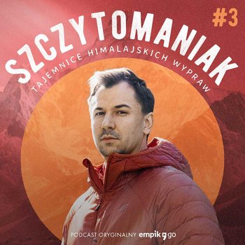 #3 Everest – lawina, która zakończyła złotą erę polskiego himalaizmu – Szczytomaniak. Tajemnice Himalajskich Wypraw – podcast - Piera Maciej