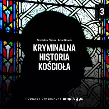 #3 Gwałty w klasztorze Dominikanów we Wrocławiu. Charyzmatyczne bestie. - Kryminalna historia kościoła - podcast - audiobook - Nowak Artur, Obirek Stanisław
