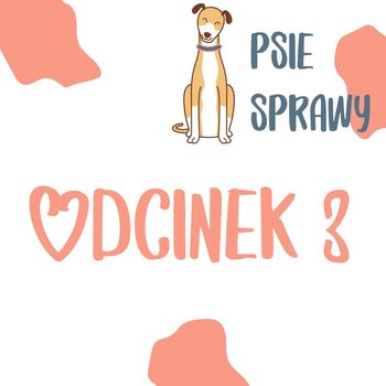 #3 O książce "Słuchając psa" - Psie Sprawy - podcast - Wójcicka Milena