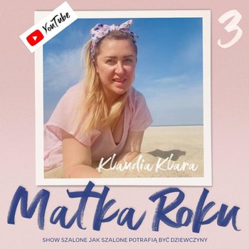 #3 Urodzinki dziecka – Matka Roku – podcast - Klara Klaudia