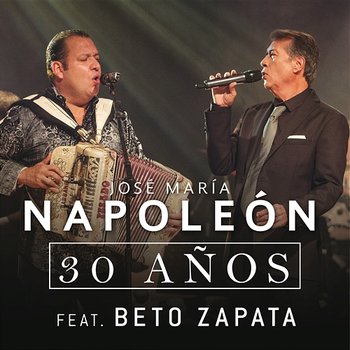 30 Años - José María Napoleón