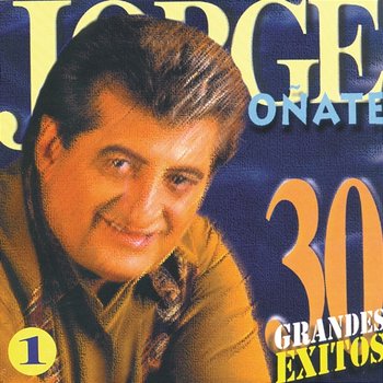 30 Exitos Jorge Oñate - Jorge Oñate