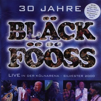 30 Jahre/"Live In Der Kölnarena" Sylvester 2000 - Bläck Fööss